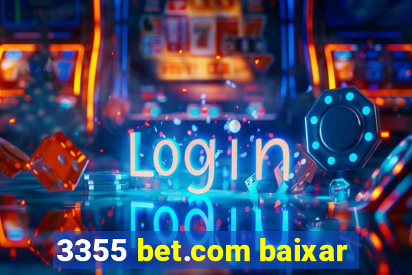 3355 bet.com baixar